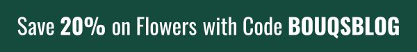 Save 20% on Flowers with Code BOUQSBLOG